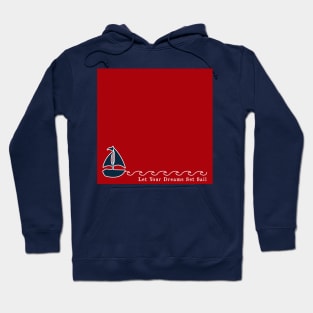 Red and Navy Blue Nautical Let Your Dreams Set Sail Hoodie